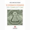 Dizionario minimo dei complottismi di Massimo Rostagno | Il Timone Libri
