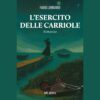 L’esercito delle carriole di Fabio Lombardi | Il Timone Libri