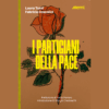 I partigiani della pace di Laura Tussi | Il Timone Libri