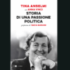 Storia di una passione politica – Tina Anselmi di Anna Vinci | Il Timone Libri