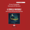 Il cervello invisibile di Ciriaco Scoppetta & Giancarlo Di Gennaro | Il Timone Libri