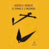 Il fumo e l’incenso di Michele Burgio | Il Timone Libri