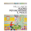 Buono per incartare il pesce di Willy Labor | Il Timone Libri