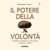 Il potere della volontà di Alessandro Savino | Il Timone Libri