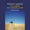 L’incredibile non si può dire a tutti di Franco Arminio | Il Timone Libri