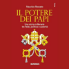 Il potere dei papi. Una storia millenaria tra fede, politica e autorità di Maurizio Roccato | Il Timone Libri